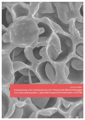 9783832296872: Entwicklung und Untersuchung von Polyacrylat-Beschichtungen mit mikroverkapselten Latentwrmespeichermaterialien (mPCM)