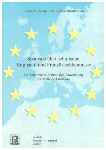 Stock image for Spanisch ber schulische Englisch- und Franzsischkenntnisse: Leitfaden zur multimedialen Anwendung der Methode EuroCom for sale by medimops