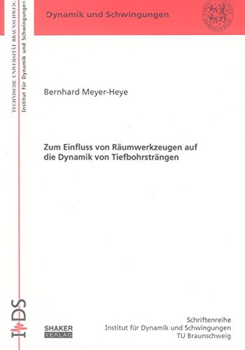 Stock image for Zum Einfluss von Rumwerkzeugen auf die Dynamik von Tiefbohrstrngen for sale by Buchpark