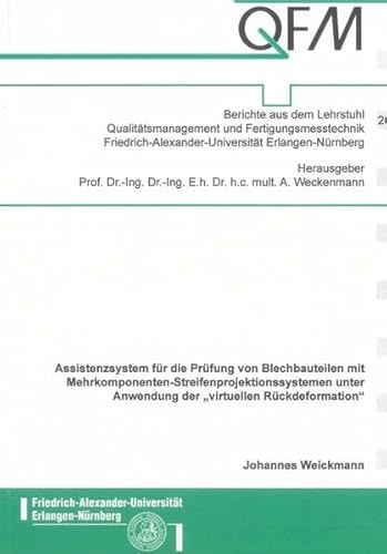 9783832299149: Assistenzsystem fr die Prfung von Blechbauteilen mit Mehrkomponenten-Streifenprojektionssystemen unter Anwendung der "virtuellen Rckdeformation"