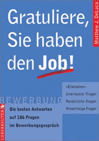 Stock image for Gratuliere, Sie haben den Job! for sale by medimops