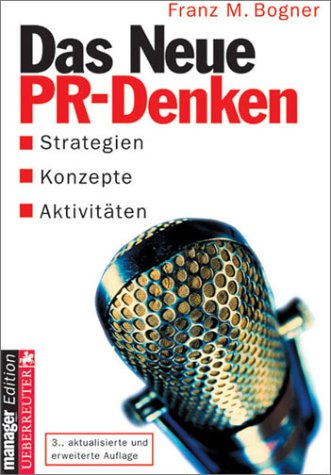 Beispielbild fr Das neue PR-Denken. Strategien, Konzepte, Aktivitten zum Verkauf von medimops