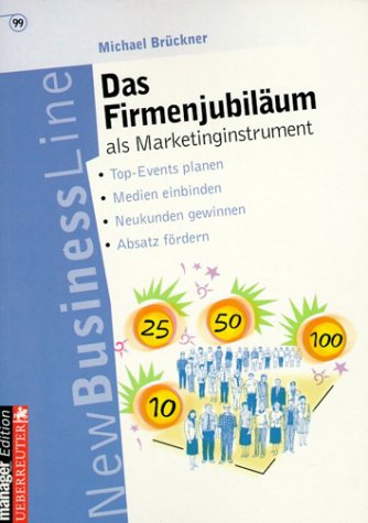 Beispielbild fr Das Firmenjubilum als Marketinginstrument zum Verkauf von medimops