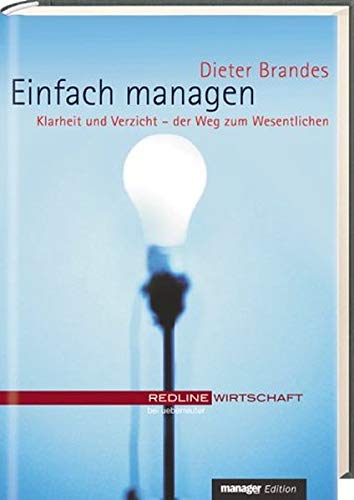 Beispielbild fr Einfach managen . Klarheit und Verzicht - der Weg zum Wesentlichen. zum Verkauf von Eulennest Verlag e.K.