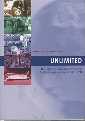 9783832308964: Unlimited: The History of Schenker International Freight Forwarding from 1931 to 1991