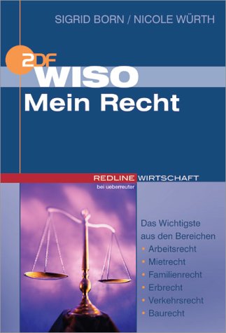 Beispielbild fr WISO Mein Recht. Das Wichtigste aus den Bereichen Arbeitsrecht, Mietrecht, Familienrecht, Erbrecht, Verkehrsrecht, Baurecht zum Verkauf von medimops