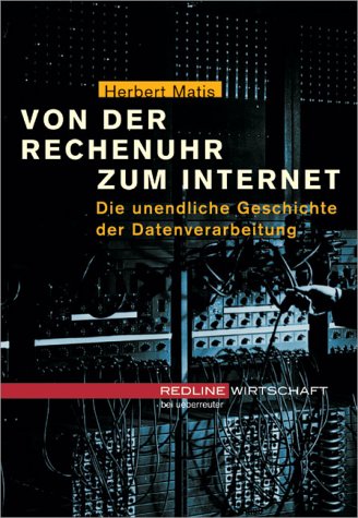 Die Wundermaschine (Die unendliche Geschichte der Datenverarbeitungvon der Rechenuhr zum internet) (9783832309367) by Herbert Matis