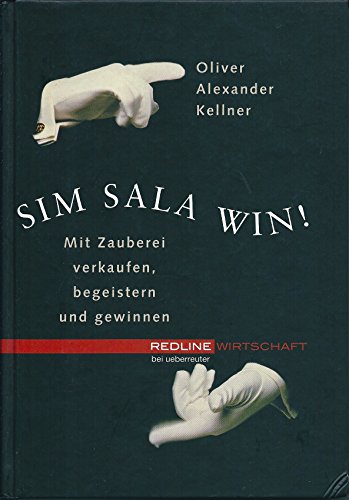 Stock image for SIM SALA WIN!.Mit Zauberei verkaufen, begeistern und gewinnen for sale by Ostmark-Antiquariat Franz Maier