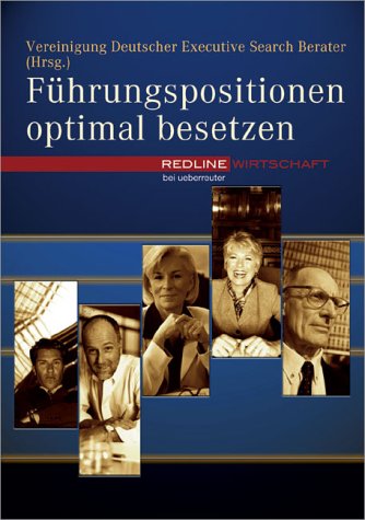 Stock image for Fhrungspositionen optimal besetzen.Handbuch des Executive Search for sale by medimops