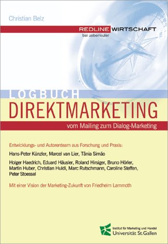 Beispielbild fr Logbuch Direktmarketing vom Mailing zum Dialog - Marketing. zum Verkauf von Buchhandlung&Antiquariat Arnold Pascher