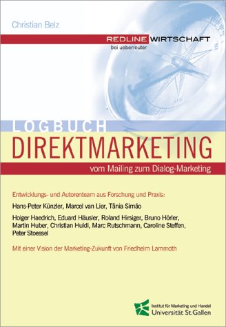 Stock image for Logbuch Direktmarketing vom Mailing zum Dialog - Marketing. for sale by Buchhandlung&Antiquariat Arnold Pascher