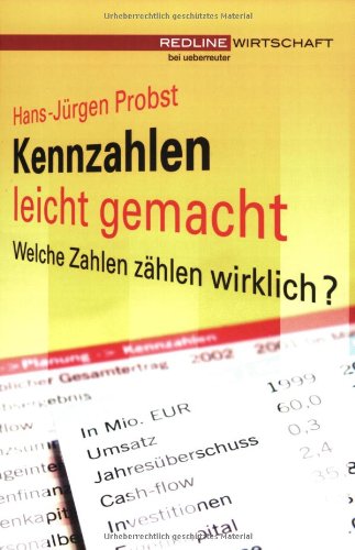 Imagen de archivo de Kennzahlen leicht gemacht. Welche Zahlen zhlen wirklich? a la venta por medimops