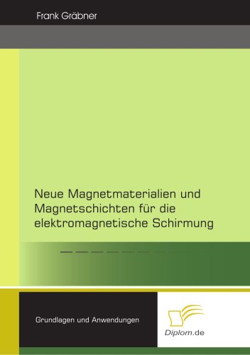Neue Magnetmaterialien und Magnetschichten für die elektromagnetische Schirmung - Frank Gräbner