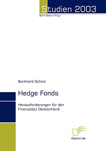 Stock image for Hedge Fonds:Herausforderungen fur den Finanzplatz Deutschland for sale by Chiron Media