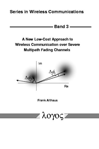 A New Low-Cost Approach to Wireless Communication over Severe Multipath Fading Channels (9783832501587) by Frank Althaus