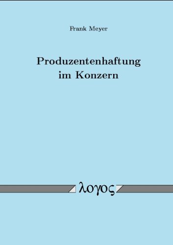 Produzentenhaftung Im Konzern (German Edition) (9783832503345) by Meyer, Frank