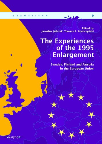 9783832503659: The Experiences of the 1995 Enlargement: Sweden, Finland and Austria in the European Union (Thematicon)