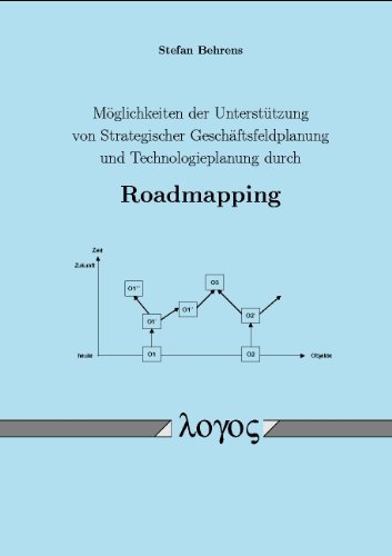 9783832504069: Moglichkeiten Der Unterstutzung Von Strategischer Geschaftsfeldplanung Und Technologieplanung Durch Roadmapping (German Edition)