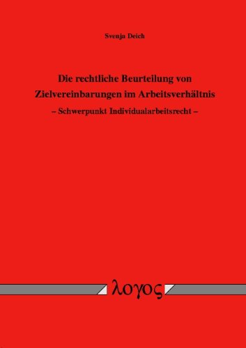 Beispielbild fr Die rechtliche Beurteilung von Zielvereinbarungen im Arbeitsverhltnis. Schwerpunkt Individualarbeitsrecht zum Verkauf von medimops