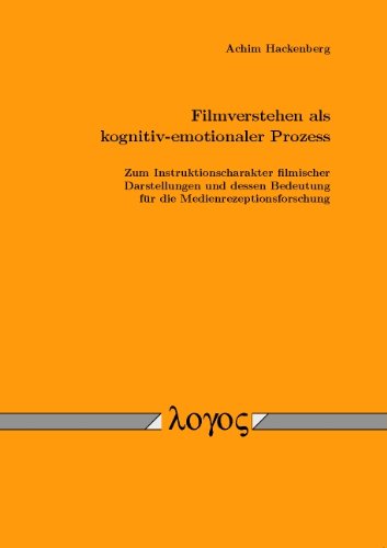 9783832506414: Filmverstehen Als Kognitiv-emotionaler Prozess: Zum Instruktionscharakter Filmischer Darstellungen Und Dessen Bedeutung Fr Die ... Bedeutung Fur Die Medienrezeptionsforschung