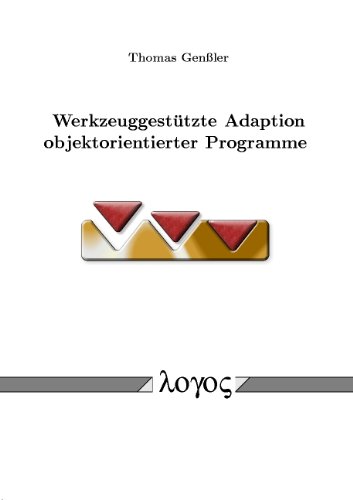 Beispielbild fr Werkzeuggesttzte Adaption objektorientierter Programme zum Verkauf von medimops