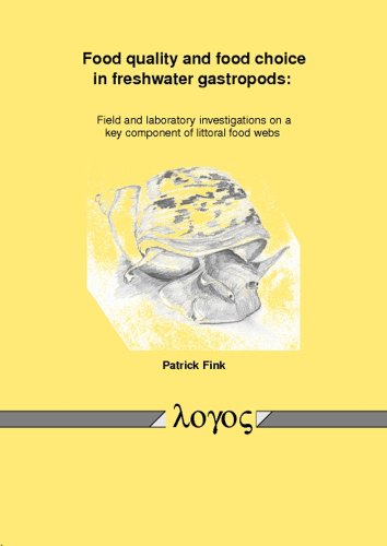 Stock image for Food quality and food choice in freshwater gastropods: Field and laboratory investigations on a key component of littoral food webs [Soft Cover ] for sale by booksXpress