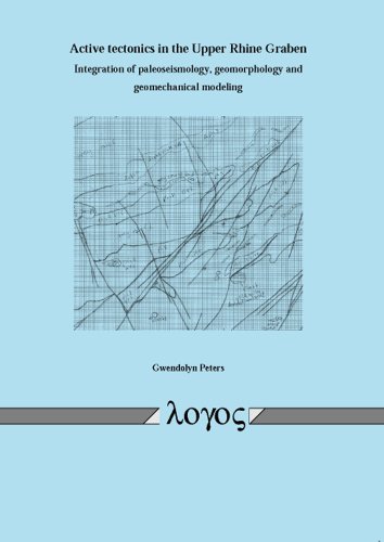 Stock image for Active tectonics in the Upper Rhine Graben Integration of paleoseismology, geomorphology and geomechanical modeling for sale by ISD LLC