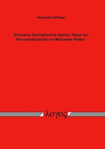 Zirkulares Synthetisches Apertur Radar zur Personenkontrolle mit Millimeter-Wellen - Dallinger, Alexander