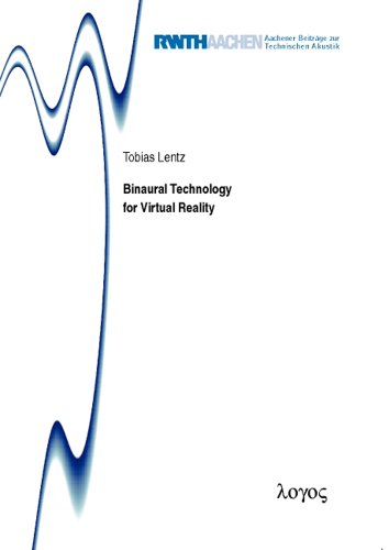 Stock image for BINAURAL TECHNOLOGY FOR VIRTUAL REALITY (Aachener Beitrage Zur Technischen Akustik) [Paperback] Lentz, Tobias for sale by The Compleat Scholar