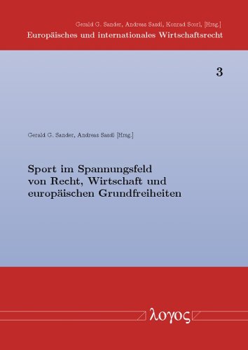 9783832519438: Sport Im Spannungsfeld Von Recht, Wirtschaft Und Europa: 3 (Europaisches Und Internationales Wirtschaftsrecht)