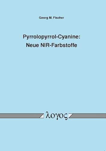 Beispielbild fr Pyrrolopyrrol-Cyanine: Neue NIR-Farbstoffe zum Verkauf von medimops