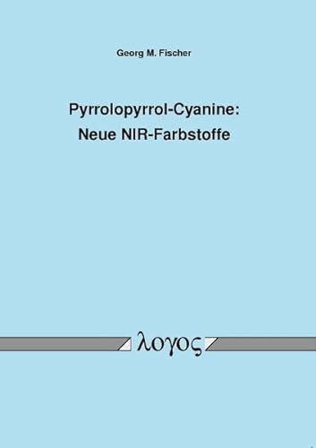 Stock image for Pyrrolopyrrol-Cyanine: Neue NIR-Farbstoffe for sale by medimops