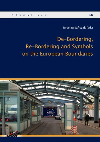 Beispielbild fr DeBordering Re-Bordering and Symbols on the European Boundries zum Verkauf von ISD LLC