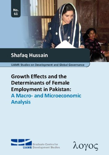 Beispielbild fr Growth Effects and the Determinants of Female Employment in Pakistan: A Macro- and Microeconomic Analysis (Bochum Studies in International Development, Band 61) zum Verkauf von medimops