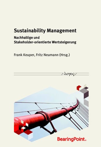 Beispielbild fr Sustainability Management: Nachhaltige und Stakeholder-orientierte Wertsteigerung zum Verkauf von medimops