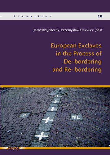 Beispielbild fr European Exclaves in the Process of De-bordering and Re-bordering zum Verkauf von ISD LLC