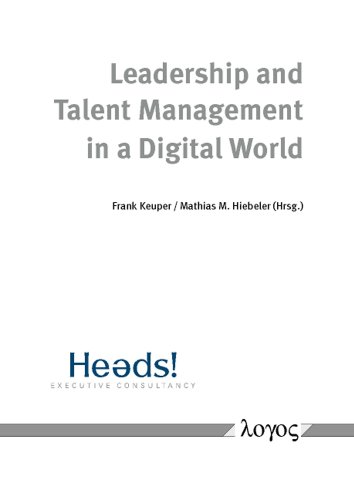 Beispielbild fr Leadership and talent management in a digital world. Heads. Executive Consultancy. zum Verkauf von Sigrun Wuertele buchgenie_de