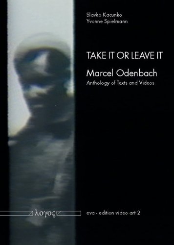 Stock image for Take it or leave it: Marcel Odenbach -- Anthology of Texts and Videos (Eva - Edition Video Art) for sale by GF Books, Inc.