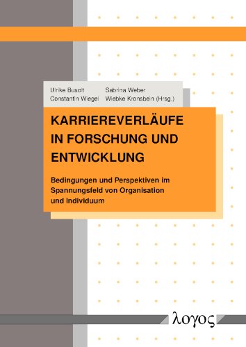 Beispielbild fr Karriereverlufe in Forschung und Entwicklung: Bedingungen und Perspektiven im Spannungsfeld von Organisation und Individuum zum Verkauf von medimops