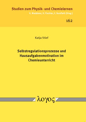 9783832536312: Selbstregulationsprozesse Und Hausaufgabenmotivation Im Chemieunterricht: 162 (Studien Zum Physik- Und Chemielernen)