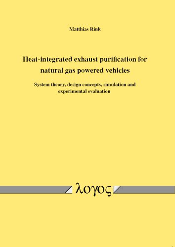 Imagen de archivo de Heat-integrated exhaust purification for natural gas powered vehicles: System theory, design concepts, simulation and experimental evaluation [Paperback] Rink, Matthias a la venta por The Compleat Scholar