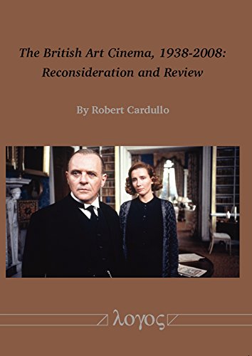 Stock image for The British Art Cinema, 1938-2008: Reconsideration and Review Cardullo, Robert for sale by The Compleat Scholar