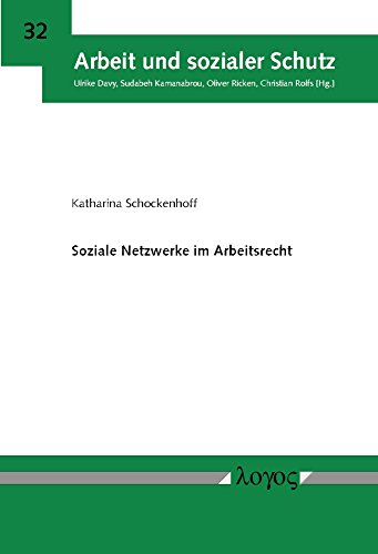9783832539993: Soziale Netzwerke Im Arbeitsrecht: 32 (Arbeit und sozialer Schutz)