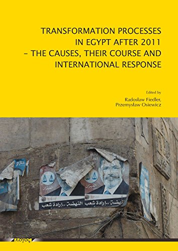 Stock image for Transformation processes in Egypt after 2011: The causes, their course and international response [Paperback] Fiedler, Radoslaw and Osiewicz, Przemyslaw for sale by The Compleat Scholar
