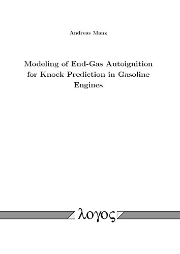 Stock image for Modeling of End-Gas Autoignition for Knock Prediction in Gasoline Engines for sale by ISD LLC