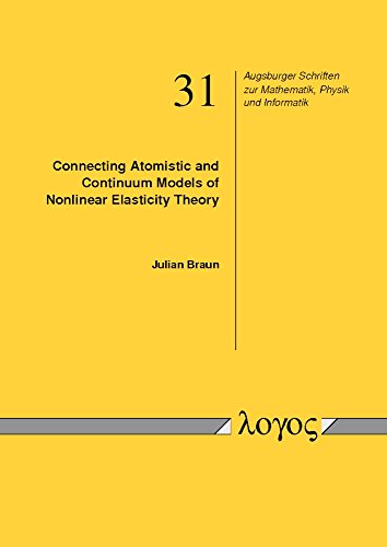 Connecting Atomistic and Continuum Models of Nonlinear Elasticity Theory - Braun, Julian