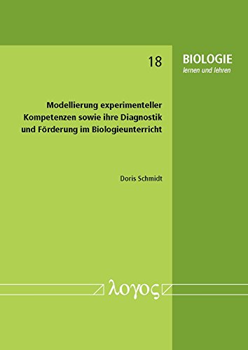 Stock image for Modellierung experimenteller Kompetenzen sowie ihre Diagnostik und Frderung im Biologieunterricht (BIOLOGIE lernen und lehren) for sale by medimops