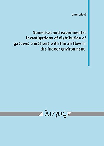 Stock image for Numerical and Experimental Investigations of Distribution of Gaseous Emissions with the Air Flow in the Indoor Environment for sale by ISD LLC