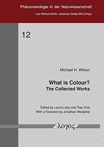 Stock image for What is Colour?: The Collected Works: 12 (PhäNomenologie in Der Naturwissenschaft) for sale by WeBuyBooks