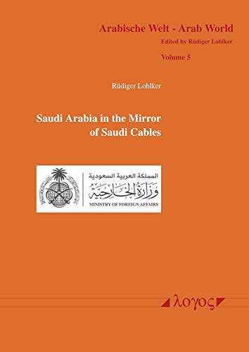 Beispielbild fr Saudi Arabia in the Mirror of Saudi Cables zum Verkauf von Kennys Bookshop and Art Galleries Ltd.